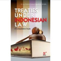 Image of Treaties Under Indonesian Law: A Comparative Study