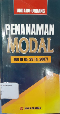 Image of Undang-Undang Penanaman Modal (UU RI No.25 Th.2007)